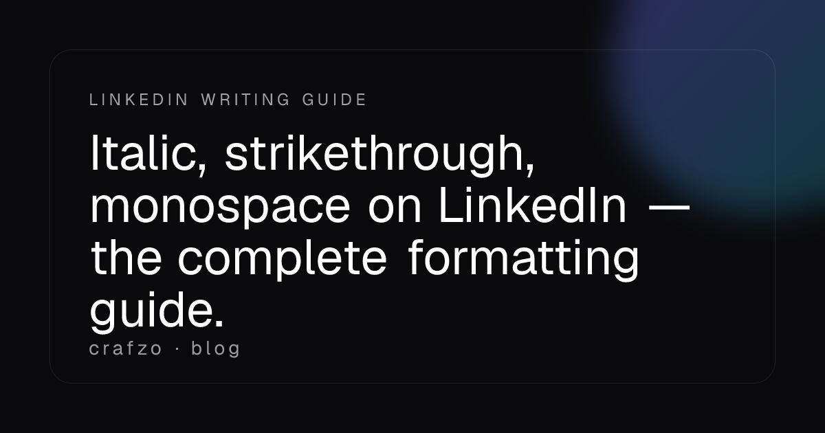 Italic, strikethrough, monospace on LinkedIn — the complete formatting ...